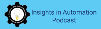 We are going to be a guest on the Insights in Automation Podcast!